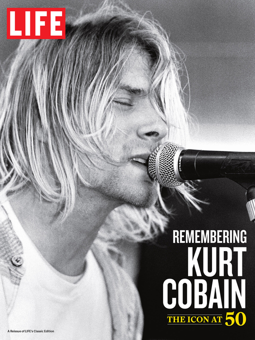 Title details for LIFE Remembering Kurt Cobain by The Editors of LIFE - Available